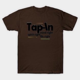 Tap in Spiritual 3 T-Shirt